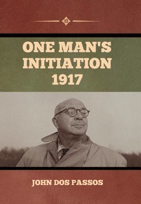 bokomslag One Man's Initiation-1917