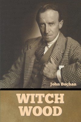 John Buchan - Witch Wood, Häftad