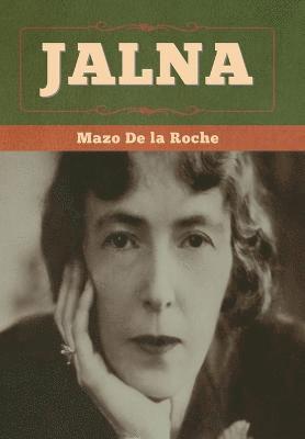 Mazo de la Roche - Jalna, Inbunden