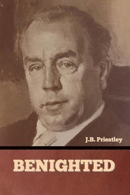 J B Priestley, J. B. Priestley, B. Priestley, J. - Benighted, Häftad