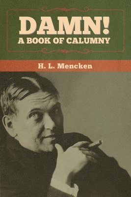 Damn! A Book of Calumny 1