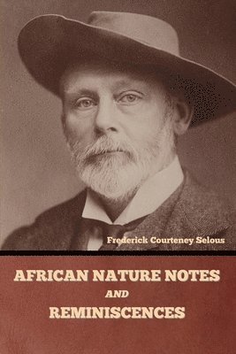 bokomslag African Nature Notes and Reminiscences