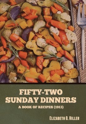 Fifty-Two Sunday Dinners 1