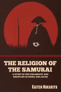 bokomslag The Religion of the Samurai