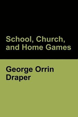 School, Church, and Home Games 1