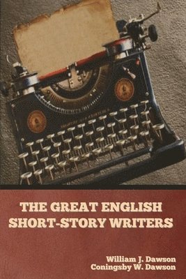 William J Dawson, Coningsby W Dawson - Great English Short-Story Writers, Häftad