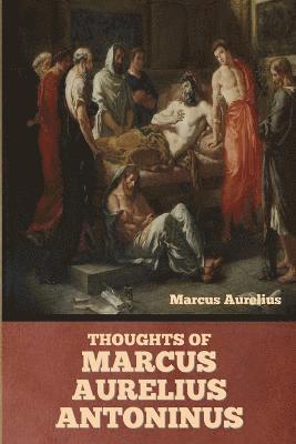 bokomslag Thoughts of Marcus Aurelius Antoninus