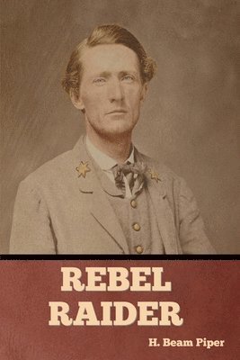 H Beam Piper - Rebel Raider, Häftad