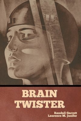 Randall Garrett, Laurence M Janifer - Brain Twister, Häftad