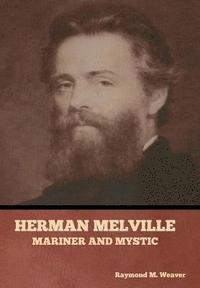 bokomslag Herman Melville, Mariner and Mystic