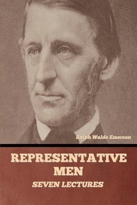 Ralph Waldo Emerson - Representative Men, Häftad