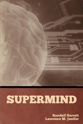Randall Garrett, Laurence M Janifer - Supermind, Häftad
