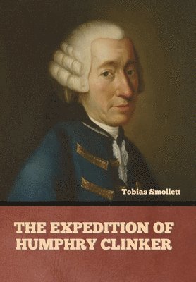 Tobias Smollett - Expedition of Humphry Clinker, Inbunden
