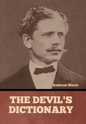 Ambrose Bierce - Devil's Dictionary, Inbunden