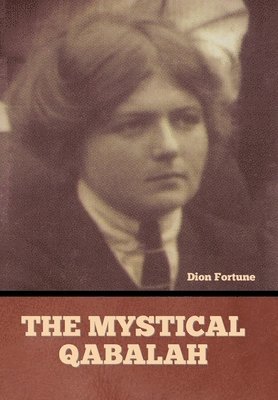 Dion Fortune - Mystical Qabalah, Inbunden