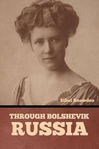 bokomslag Through Bolshevik Russia