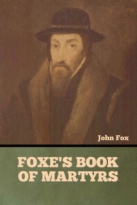 Foxe's Book of Martyrs 1