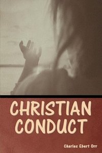 bokomslag Christian Conduct