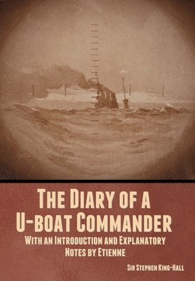 Diary of a U-boat Commander