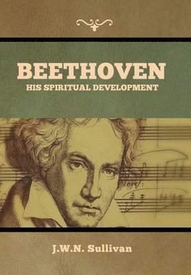 J W N Sullivan - Beethoven, Inbunden