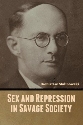 Sex and Repression in Savage Society 1