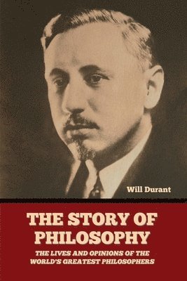 Will Durant - Story of Philosophy, Häftad