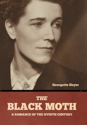 Georgette Heyer - Black Moth, Inbunden