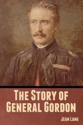 The Story of General Gordon 1