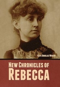 bokomslag New Chronicles of Rebecca