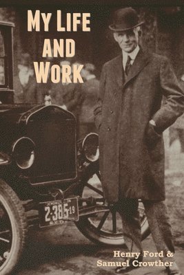 Henry Ford, Samuel Crowther - My Life and Work, Häftad
