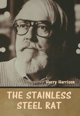 Harry Harrison, Harry Harrison - stainless steel rat, Inbunden