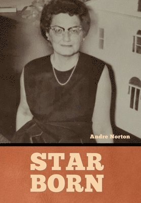 Andre Norton - Star Born, Inbunden