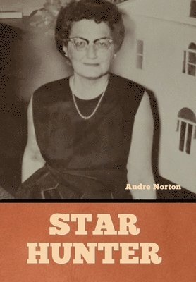 Andre Norton - Star Hunter, Inbunden