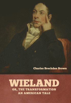 bokomslag Wieland; Or, The Transformation