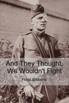 And They Thought, We Wouldn't Fight
