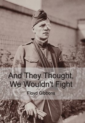 And They Thought, We Wouldn't Fight