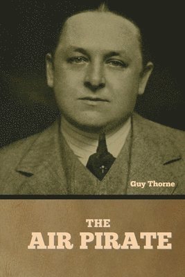 Guy Thorne - Air Pirate, Häftad