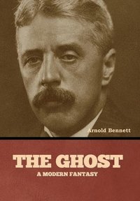 bokomslag The Ghost: A Modern Fantasy