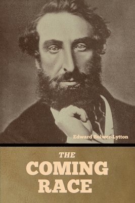 Edward Bulwer-Lytton - Coming Race, Häftad