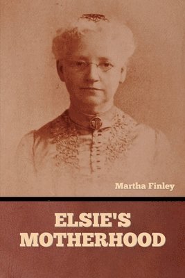 Elsie's Motherhood 1