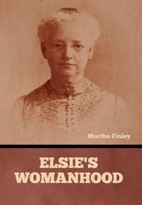 bokomslag Elsie's Womanhood