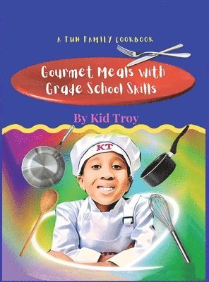 bokomslag Gourmet Meals with Grade School Skills