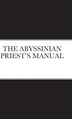 Osp Chase, Abp. D. E. Chase, PhD, OSP, OSP Abp. D. E. Chase - Abyssinian Priest's Manual, Inbunden