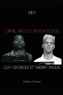 bokomslag Crime, Race et Psychologie Guy Georges et Thierry Paulin