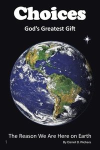 bokomslag Choices God's Greatest Gift