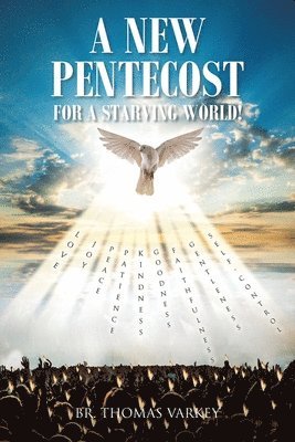 bokomslag A New Pentecost for a Starving World!