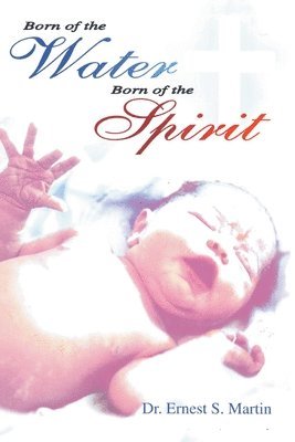 bokomslag Born of the Water Born of the Spirit