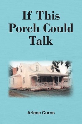 If This Porch Could Talk 1