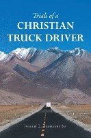 bokomslag Trials of a Christian Truck Driver