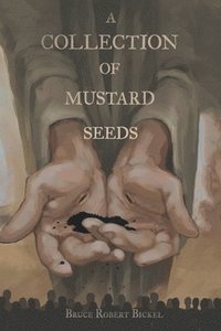 bokomslag A Collection of Mustard Seeds